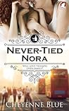 Never-Tied Nora by Cheyenne Blue