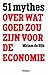 51 mythes over wat goed zou zijn voor de economie by Mirjam de Rijk