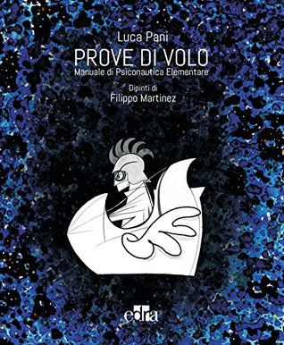 Prove di volo: Manuale di psiconautica elementare