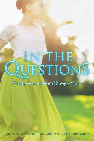 In the Questions: Poetry by and about Strong Women