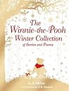 Winnie-The-Pooh: The Winnie-The-Pooh Winter Collection of Stories and Poems