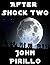 After Shock Two by John Pirillo