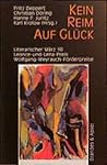 Kein Reim auf Glück: Literarischer März 10. Leonce-und-Lena-Preis 1997. Wolfgang-Weyrauch-Förderpreis 1997