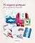 70 origamis pratiques pour ...