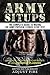 Army Situps: The Complete Guide to Maxing the Army Physical Fitness Situp Test (Army Fitness)
