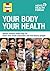 Your Body, Your Health: Hea...