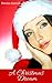 A Christmas Dream: A sweet short story for Christmas