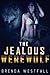 The Jealous Werewolf