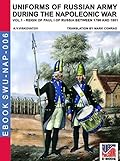 Uniforms of Russian army during the Napoleonic war vol.1: The Infantry Fusiliers, Grenadiers and Musketeers