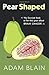 Pear Shaped: The Funniest Book So Far This Year About Brain Cancer
