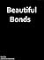 Beautiful Bonds