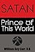Satan Prince of This World by William Guy Carr