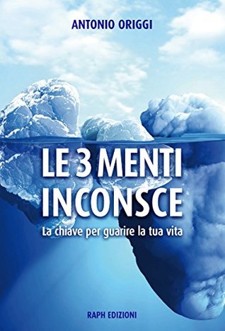 Le 3 Menti Inconsce (Italian Edition)