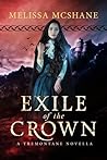 Exile of the Crown (The Crown of Tremontane, #2.5)