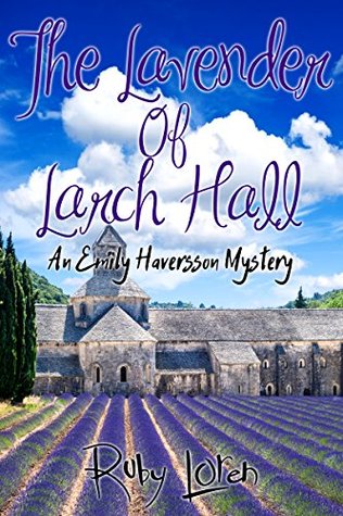 The Lavender of Larch Hall (Emily Haversson Mystery #1)