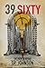 39 Sixty