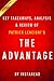 The Advantage: Why Organizational Health Trumps Everything Else in Business by Patrick Lencioni | Key Takeaways, Analysis & Review