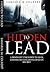 Hidden To Lead: A Remant Unknown to Man, Chosen by God, Hidden in Secret