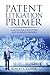 Patent Litigation Primer: A Guide For Inventors And Business Owners