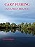 Carp Fishing: A Year In France