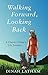 Walking Forward, Looking Back