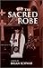 The Sacred Robe by Brian Schwab