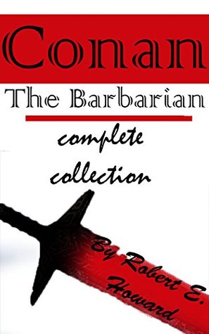 Conan: The Barbarian complete collection (Kindle Edition)