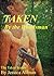 Taken By The Woodsman: The Taken Series, Book one