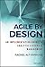 Agile by Design: An Implementation Guide to Analytic Lifecycle Management (Wiley and SAS Business Series)