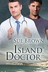 Island Doctor by Sue  Brown