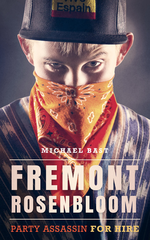 Fremont Rosenbloom: Party Assassin for Hire