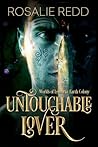 Untouchable Lover by Rosalie Redd Untouchable Lover by Rosalie Redd