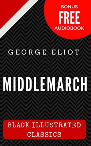Middlemarch: Black Illustrated Classics