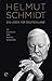 Helmut Schmidt - Ein Leben für Deutschland: Die Biographie (German Edition)