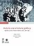 Historia oral e historia política. Izquierda y lucha armada en América Latina, 1960-1990 (Spanish Edition)