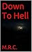 Down To Hell (Sneak Peek into The Return Of Devapon Book 3 (Match and Red Supernatural Series))