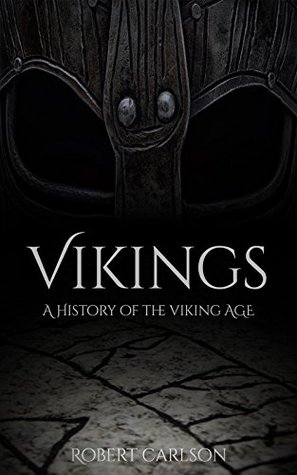 Vikings: A Concise History of the Vikings (Kindle Edition)