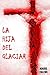 La Hija del Glaciar (Spanish Edition)