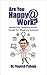 Are You Happy @ Work?: Identify Your 'Happiness Factors' - Attempt H.I. (Happiness Inventory)