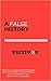 A False History