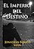 El Imperio del Destino
