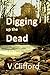 Digging Up The Dead (Viv Fraser Mystery, #3)
