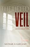 The Lifted Veil: Viewing Your World in the Knowledge of Christ