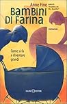 Bambini di farina by Anne Fine