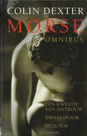 Morse omnibus: Een kwestie van ontrouw, Dwaalspoor, Requiem (Hardcover)