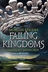 Flammendes Erwachen by Morgan Rhodes