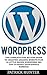 Wordpress: The Complete Ste...