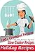 Slow Cooker Recipes - Holid...