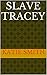 Slave Tracey