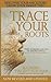 Trace Your Roots